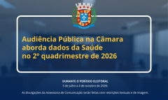 Audiência Pública na Câmara aborda dados da Saúde no 2º quadrimestre de 2026