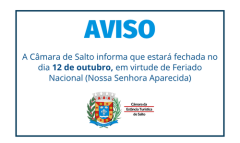 AVISO: Câmara de Salto estará fechada em virtude do Feriado Nacional de Nossa Senhora Aparecida