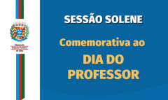 Solenidade comemorativa ao Dia do Professor será realizada na Câmara de Salto