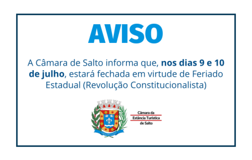 Câmara de Salto estará fechada em virtude do feriado estadual de 9 de julho