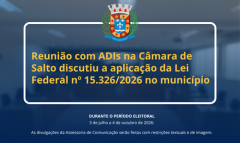 Reunião com ADIs na Câmara de Salto discutiu a aplicação da Lei Federal nº 15.326/2026 no município