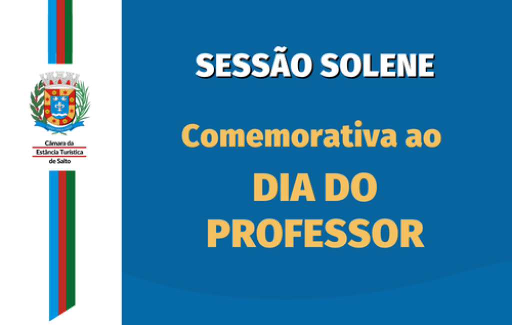 Solenidade comemorativa ao Dia do Professor será realizada na Câmara de Salto